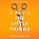All The Little Things, Sarah Lawton