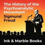 The History of the Psychoanalytic Mov..., Sigmund Freud