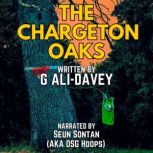 The Chargeton Oaks, G AliDavey