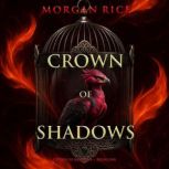 Crown of Shadows The Crown of Shadow..., Morgan Rice