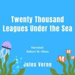 Twenty Thousand Leagues Under the Sea..., Jules Verne
