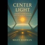 Center Light, Miles Harman