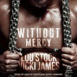 Without Mercy, Lou Stock