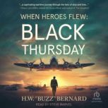 Black Thursday, H.W. Buzz Bernard
