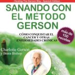 Sanando Con El Metodo Gerson, Charlotte Gerson