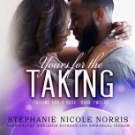 Yours for the Taking, Stephanie Nicole Norris
