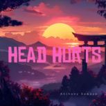 Head Hurts, Anthony Sawaya