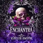 Enchantra, Kaylie Smith
