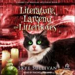 Literature, Larceny and Litterboxes, Skye Sullivan