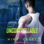 Uncontrollable, Nina Croft