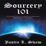 Sourcery 101, Justin L. Shaw