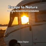 Escape to Nature, Helen Taylor