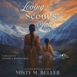 Loving the Scouts Valor, Misty M. Beller