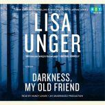 Darkness, My Old Friend, Lisa Unger