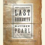 The Last Bookaneer, Matthew Pearl