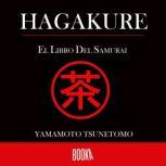 El libro del Samurai, Yamamoto Tsunetomo