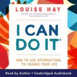 I Can Do It, Louise Hay