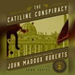 The Catiline Conspiracy, John Maddox Roberts