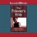 The Prisoners Wife, asha bandele