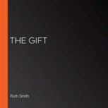 The Gift, Ruth Smith