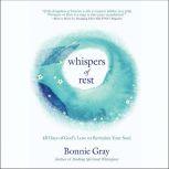 Whispers of Rest, Bonnie Gray