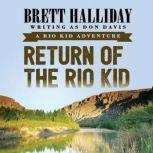 Return of the Rio Kid, Brett Halliday