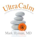 UltraCalm, Mark Hyman