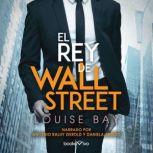 El rey de Wall Street The King of Wa..., Louise Bay