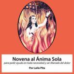 Novena al Anima Sola para pedir ayuda..., Laila Pita