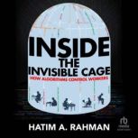 Inside the Invisible Cage, Hatim Rahman