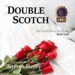 Double Scotch, Steven Henry