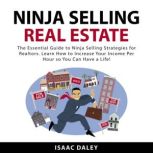Ninja Selling Real Estate, Isaac Daley