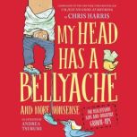 My Head Has a Bellyache, Chris Harris