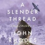 A Slender Thread, John Rhodes