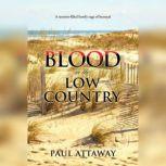 Blood in the Low Country, Paul Attaway