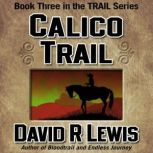 Calico Trail, David R. Lewis