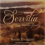 Servilia and her Family, Susan Treggiari