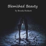 Blemished Beauty, Brenda Hodnett