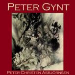 Peter Gynt, Peter Christen Asbjornsen