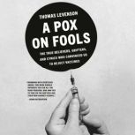 A Pox on Fools, Thomas Levenson