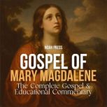Gospel Of Mary Magdalene The Complet..., Noah Press