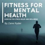 Fitness for Mental Health, Zane Ryder