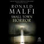 Small Town Horror, Ronald Malfi