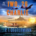 Iwo, 26 Charlie, P.T. Deutermann