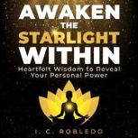 Awaken the Starlight Within, I. C. Robledo