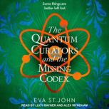 The Quantum Curators and the Missing ..., Eva St. John