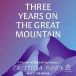 Three Years on the Great Mountain, Cristina Moon