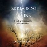 Reimagining The Divine, Dara Molloy