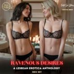 Ravenous Desires A Lesbian Erotica A..., Lolita Grey