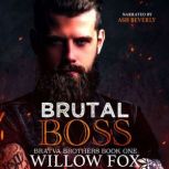 Brutal Boss, Willow Fox